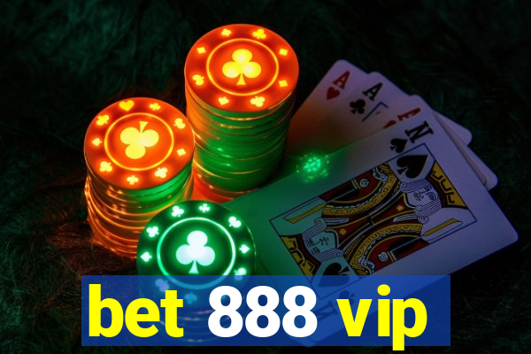 bet 888 vip